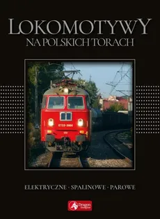 Lokomotywy na polskich torach - Outlet - Wojciech Nowak