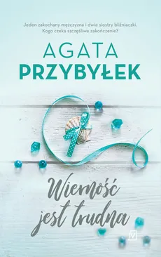 Wierność jest trudna - Outlet - Agata Przybyłek
