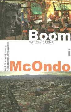 Boom i McOndo - Marcin Sarna