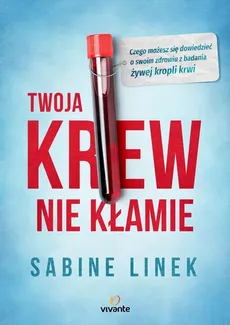 Twoja krew nie kłamie - Sabine Linek
