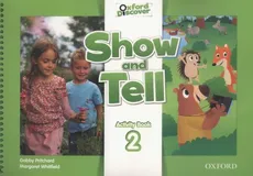 Oxford Show and Tell 2 Activity book - Gabby Pritchard, Margaret Whitfield
