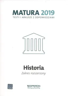 Historia Matura 2019 Testy i arkusze Zakres rozszerzony - Beata Kubicka, Marek Smuda, Cezary Tulin