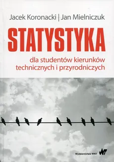 Statystyka dla studentów kierunków technicznych i przyrodniczych - Jacek Koronacki, Jan Mielniczuk