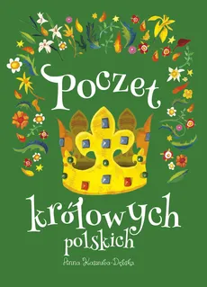 Poczet królowych polskich - Outlet - Anna Kaszuba-Dębska