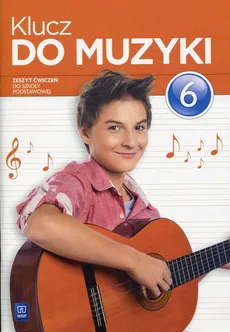 Klucz do muzyki 6 Zeszyt ćwiczeń - Katarzyna Jakóbczak-Drążek, Urszula Smoczyńska, Agnieszka Sołtysik