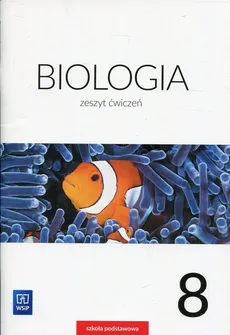 Biologia 8 Zeszyt ćwiczeń - Ewa Jastrzębska, Ewa Kłos, Wawrzyniec Kofta, Ewa Pyłka-Gutowska