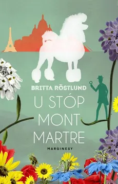 U stóp Montmartre - Röstlund Britta
