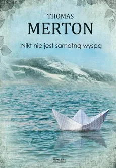 Nikt nie jest samotną wyspą - Outlet - Thomas Merton