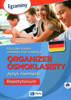 Organizer ósmoklasisty Język niemiecki Repetytorium - Outlet - Paulina Kawa, Joanna Pac-Kabała