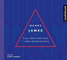 Plac Waszyngtona i inne opowiadania - Henry James