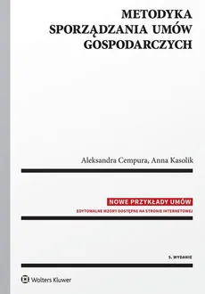 Metodyka sporządzania umów gospodarczych - Aleksandra Cempura, Anna Kasolik