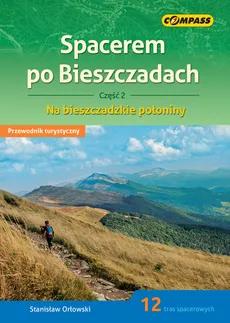 Spacerem po Bieszczadach Część 2 Przewodnik turystyczny - Stanisław Orłowski