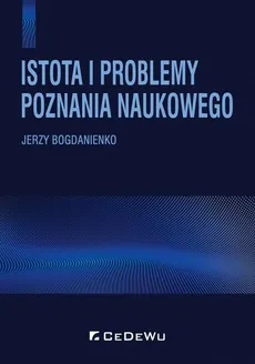 Istota i problemy poznania naukowego - Outlet - Jerzy Bogdanienko