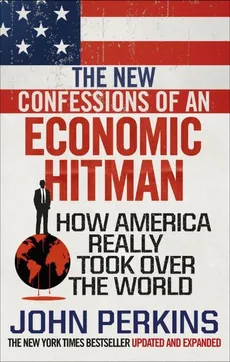 The New Confessions of an Economic Hit Man - Outlet - John Perkins