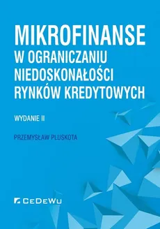 Mikrofinanse w ograniczaniu niedoskonałości rynków kredytowych - Outlet - Przemysław Pluskota