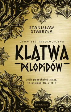 Klątwa Pelopidów Opowieść mitologiczna - Outlet - Stanisław Stabryła
