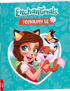 Enchantimals Poznajmy Się