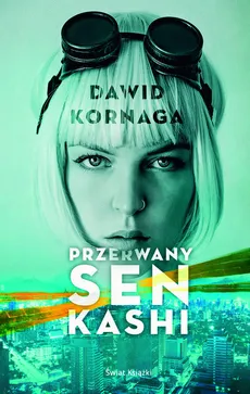 Przerwany sen Kashi - Outlet - Dawid Kornaga