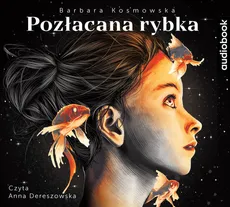 Pozłacana Rybka - Barbara Kosmowska