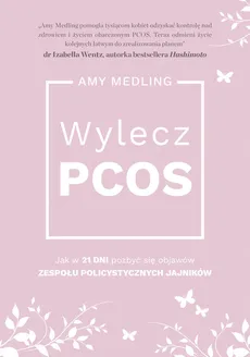 Wylecz PCOS. - Amy Medling