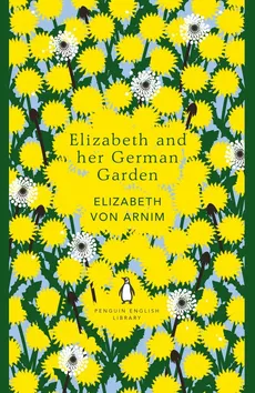 Elizabeth and her German Garden - von Arnim Elizabeth