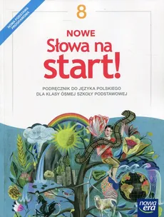 Nowe słowa na start! 8 Podręcznik - Małgorzata Chmiel, Agnieszka Gorzałczyńska-Mróz, Joanna Kościerzyńska, Maciej Szulc