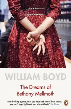 The Dreams of Bethany Mellmot - Outlet - William Boyd