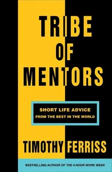Tribe of Mentors - Outlet - Timothy Ferriss