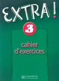 Extra! 3 Zeszyt ćwiczeń - Cynthia Donson, Fabienne Gallon