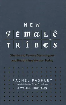 New Female Tribes - Rachel Pashley