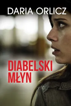 Diabelski młyn - Outlet - Daria Orlicz