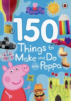 Peppa Pig 150 Things to Make and Do with Peppa - Outlet