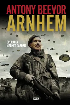 Arnhem - Antony Beevor