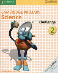 Cambridge Primary Science Challenge 2 - Jon Board, Alan Cross