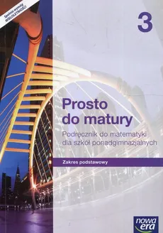 Prosto do matury Matematyka 3 Podręcznik Zakres podstawowy - Outlet - Maciej Antek, Krzysztof Belka, Piotr Grabowski