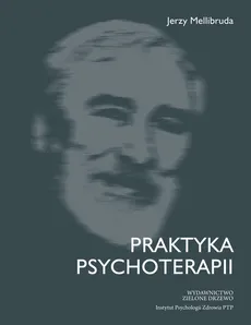 Praktyka psychoterapii - Outlet - Jerzy Mellibruda