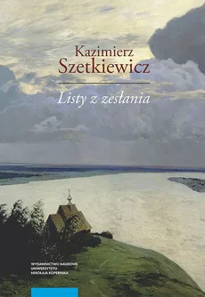 Listy z zesłania - Outlet - Kazimierz Szetkiewicz