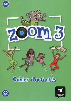 Zoom 3 Ćwiczenia + CD - Escuris Maria Roig, Pinto Manuela Ferreira, Claire Quesney