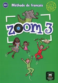 Zoom 3 Podręcznik - Le Ray Gwendoline, Jean-Francois Mouliere, Claire Quesney