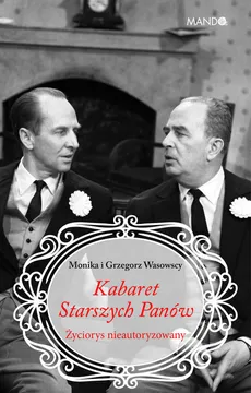 Kabaret Starszych Panów - Outlet - Monika Makowska-Wasowska, Grzegorz Wasowski