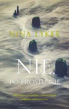 Nie, po prostu nie - Lykke Nina