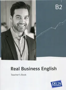 Real Business English B2 Teacher's Book - Suzanne Vetter-Mcaw