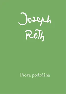 Proza podróżna - Outlet - Joseph Roth