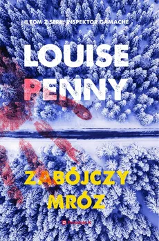 Zabójczy mróz - Louise Penny