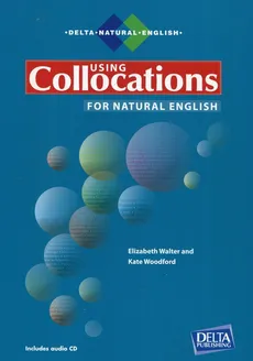Using Collocations for Natural English + CD - Outlet - Elizabeth Walter, Kate Woodford
