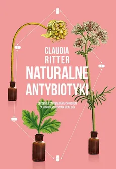Naturalne antybiotyki - Ritter Claudia
