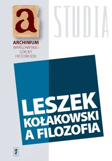 Leszek Kołakowski a filozofia