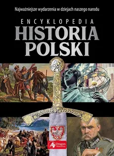 Encyklopedia. Historia Polski - Paweł Henski, Robert Jaworski