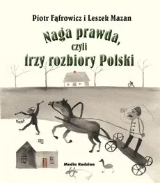 Naga prawda, czyli trzy rozbiory Polski - Outlet - Leszek Mazan