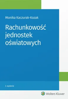 Rachunkowość jednostek oświatowych - Monika Kaczurak-Kozak